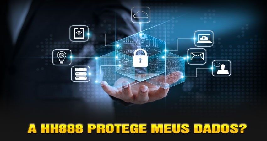 A HH888 protege meus dados